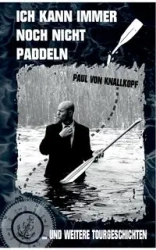 Ich kann immer noch nicht paddeln - Paul von Knallkopf