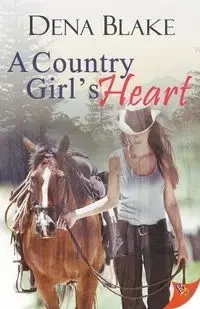 A Country Girl's Heart - Blake Dena