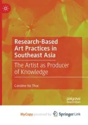 Research-Based Art Practices in Southeast Asia - Ha Caroline Thuc