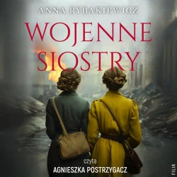 audiobook Wojenne siostry - Anna Rybakiewicz