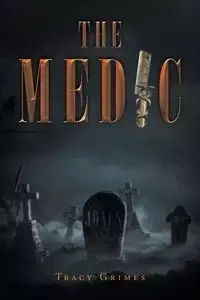 The Medic - Tracy Grimes
