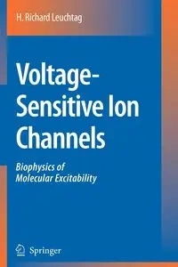 Voltage-Sensitive Ion Channels - Richard Leuchtag H.