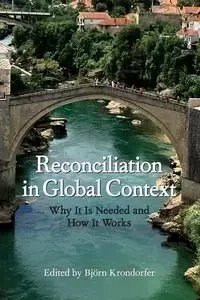 Reconciliation in Global Context - Krondorfer Björn