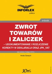 eBook Zwrot towarów i zaliczek – udokumentowanie i rozliczenie korekty w deklaracji oraz JPK_VAT - Aneta Szwęch
