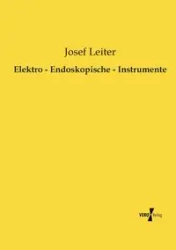 Elektro - Endoskopische - Instrumente - Josef Leiter