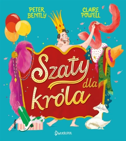 Szaty dla króla - Peter Bently, Claire Powell, Katarzyna Biegańska