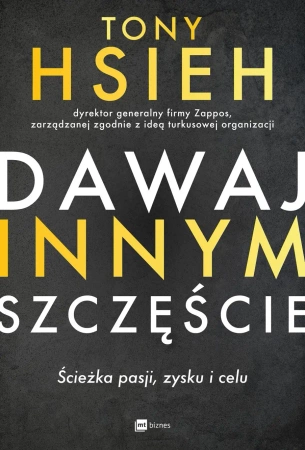 Dawaj innym szczęście (wyd. 2022) - Tony Hsieh