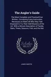 The Angler's Guide - James Martin