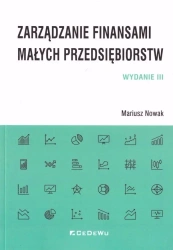 Zarządzanie finansami małych przedsiębiorstw w.3 - Mariusz Nowak