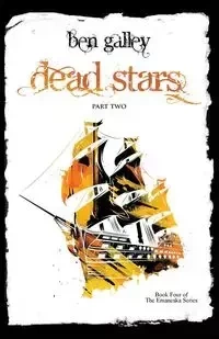 Dead Stars - Part Two - Ben Galley