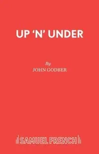 Up 'n' Under - John Godber