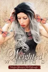 Weighted Wings - Megan Johnson McCullough