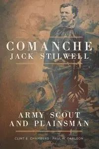 Comanche Jack Stilwell - Chambers Clint E.
