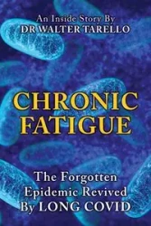 Chronic Fatigue - Walter Tarello Dr.