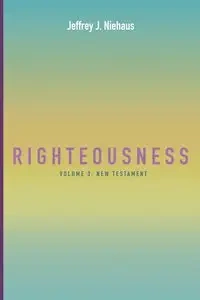 Righteousness - Jeffrey J. Niehaus