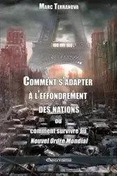 Comment s'adapter à l'effondrement des nations - Marc Terranova