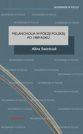 eBook Melancholia w poezji polskiej po 1989 roku - Alina Świeściak