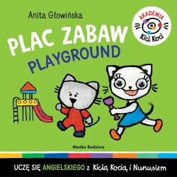 Akademia Kicia Koci. Plac zabaw - Anita Głowińska