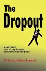 The Dropout - Jeffrey Zygmont