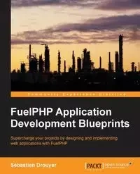 FuelPHP Application Development Blueprints - Drouyer Sébastien