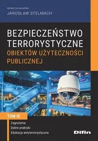 Bezpieczeństwo terrorystyczne budynków użyteczności publicznej Tom 3 - praca zbiorowa