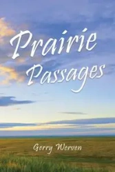 Prairie Passages - Gerry Werven