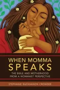 When Momma Speaks - Stephanie Crowder Buckhanon
