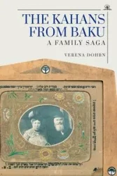 The Kahans from Baku - Verena Dohrn