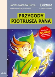 Przygody Piotrusia Pana. Piotruś Pan w Ogrodach Kensingtońskich z opracowaniem - James Matthew Barrie