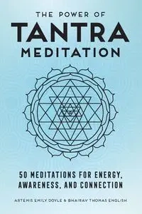 The Power of Tantra Meditation - Doyle Emily Artemis