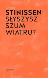 Słyszysz szum wiatru? - Wilfrid Stinissen