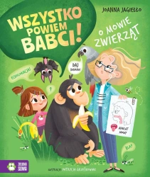 O mowie zwierząt. Wszystko powiem babci! - Joanna Jagiełło