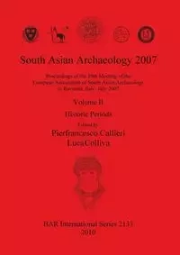 South Asian Archaeology 2007 - Callieri Pierfrancesco