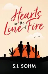 Hearts in the Line of Fire - Sohm S.I.