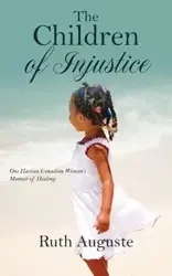 The Children of Injustice - Ruth Auguste