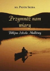 Przymnóż nam wiary - Andrzej Zwoliński