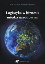 Logistyka w biznesie międzynarodowym - Piotr Banaszczyk