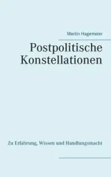 Postpolitische Konstellationen - Martin Hagemeier