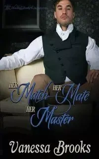 Her Match, Her Mate, Her Master - Brooks Vanessa