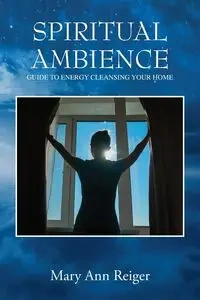 Spiritual Ambience - Mary Ann Reiger