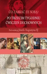 Po trzecim tygodniu ćwiczeń duchownych - red. Józef Augustyn SJ