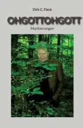 OHGOTTOHGOTT - Dirk C. Fleck