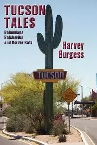 Tucson Tales - Harvey Burgess