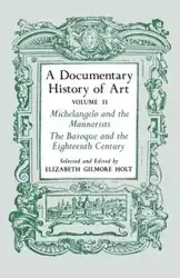 A Documentary History of Art, Volume 2 - Elizabeth Holt Gilmore