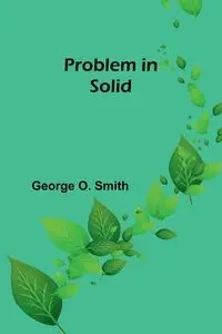 Problem in solid - O. George Smith