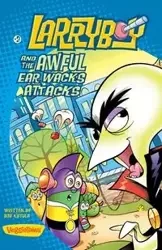 Larryboy and the Awful Ear Wacks Attacks - Bob Katula