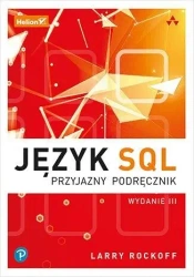 Język SQL. Przyjazny podręcznik w.3 - Larry Rockoff