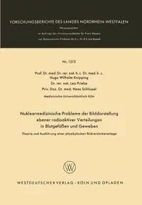Nuklearmedizinische Probleme der Bilddarstellung ebener radioaktiver Verteilungen in Blutgefäßen und Geweben - Hugo W. Knipping