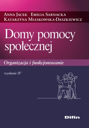 Domy pomocy społecznej - Anna Jacek, Emilia Sarnacka, KatarzynaMiaskowska-