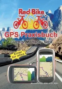GPS Praxisbuch Garmin Montana - Serie - Redbike Nußdorf